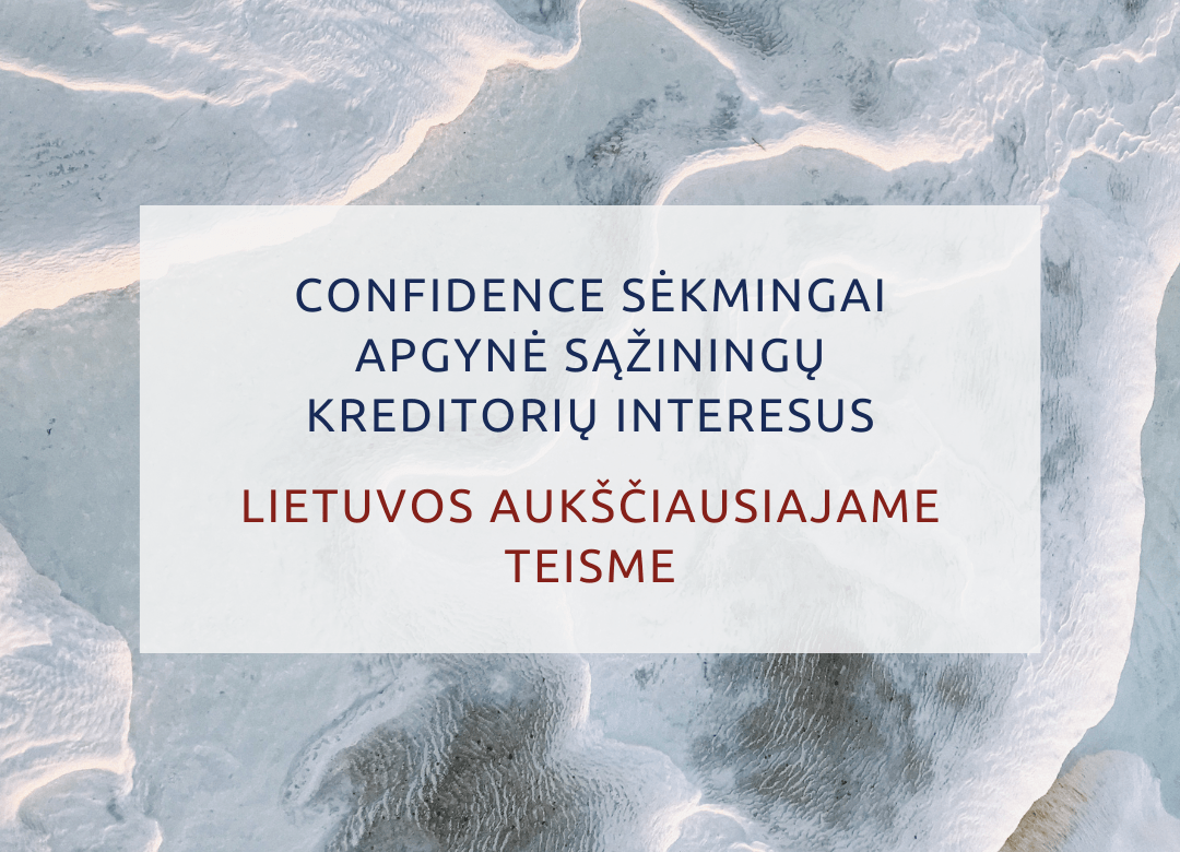 You are currently viewing CONFIDENCE sėkmingai apgynė sąžiningų kreditorių interesus Lietuvos Aukščiausiajame teisme